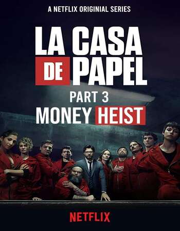 Download Money Heist (Season 3) WEB-DL Hindi ORG Dubbed NetFlix Complete 720p | 480p download