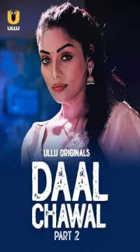 [18+] Download Daal Chawal S01 Part 2 (2025) Hindi ULLU Originals Complete WEB Series 1080p | 720p | 480p [400MB] download